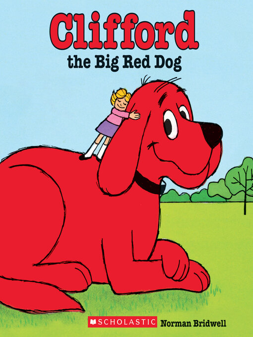 Title details for Clifford the Big Red Dog by Norman Bridwell - Available